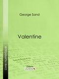  George Sand et  Ligaran - Valentine.