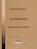  HONORÉ DE BALZAC et  Ligaran - La Vendetta.