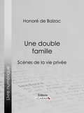 Honoré de Balzac et  Ligaran - Une double famille.