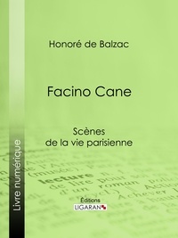 Honoré de Balzac et  Ligaran - Facino Cane.