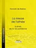  HONORÉ DE BALZAC et  Ligaran - La Messe de l'athée.