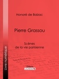  HONORÉ DE BALZAC et  Ligaran - Pierre Grassou.
