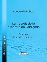  HONORÉ DE BALZAC et  Ligaran - Les Secrets de la princesse de Cadignan.