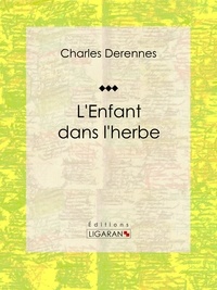 Charles Derennes et  Ligaran - L'Enfant dans l'herbe.