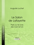  Auguste Luchet et  Ligaran - Le Salon de Lafayette - Paris ou le Livre des cent-et-un.