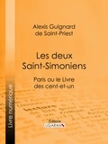 Alexis Guignard de Saint-Priest et  Ligaran - Les deux Saint-Simoniens - Paris ou le Livre des cent-et-un.