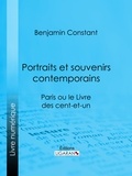 Benjamin Constant et  Ligaran - Portraits et Souvenirs contemporains, suivi d'une lettre de Jefferson, président des États-Unis, à Madame de Stael - Paris ou le Livre des cent-et-un.
