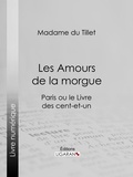  Madame du Tillet et  Ligaran - Les Amours de la morgue - Paris ou le Livre des cent-et-un.