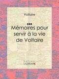  Voltaire et Louis Moland - Mémoires pour servir à la vie de Voltaire - Autobiographie.