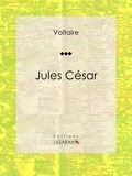  William Shakespeare et  Voltaire - Jules César - Tragédie en trois actes traduite par Voltaire.