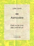 Jules Janin et  Ligaran - Asmodée - Paris ou le Livre des cent-et-un.
