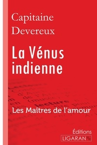 Charles Devereux - La vénus indienne - Les Maîtres de l'Amour.