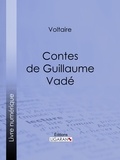  Voltaire et  Louis Moland - Contes de Guillaume Vadé.