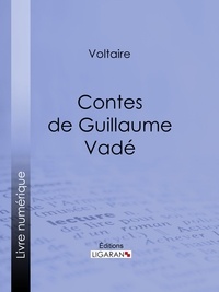  Voltaire et  Louis Moland - Contes de Guillaume Vadé.