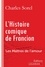 Charles Sorel et Bertrand Guégan - L'histoire comique de Francion - Les Maîtres de l'Amour.