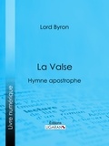  Lord Byron et Benjamin Laroche - La Valse - Hymne apostrophe.