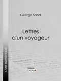  George Sand et  Ligaran - Lettres d'un voyageur.