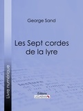  George Sand et  Ligaran - Les Sept cordes de la lyre.