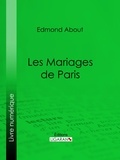 Edmond About et  Ligaran - Les Mariages de Paris.