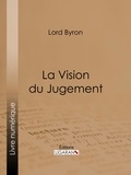  Lord Byron et Benjamin Laroche - La Vision du Jugement.