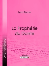  Lord Byron et Benjamin Laroche - La Prophétie du Dante.