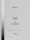  Platon et  Emile Chambry - Lysis - ou De l'amitié.