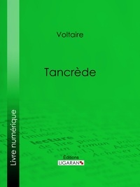  Voltaire et Louis Moland - Tancrède.