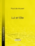 Paul de Musset et  Ligaran - Lui et Elle.