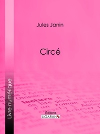 Jules Janin et  Ligaran - Circé.
