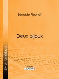 Zénaïde Fleuriot et  Ligaran - Deux bijoux.