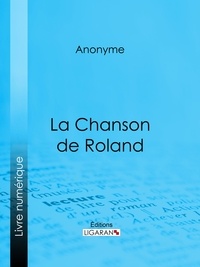  Anonyme et  Joseph Bédier - La Chanson de Roland.