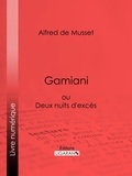 Alfred de Musset et  Ligaran - Gamiani - ou Deux nuits d'excès.