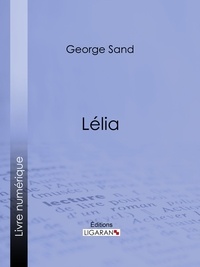 George Sand et  Ligaran - Lélia.