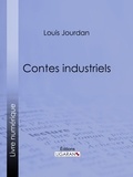 Louis Jourdan et  Ligaran - Contes industriels.