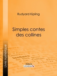  Rudyard Kipling et  Ligaran - Simples contes des collines.