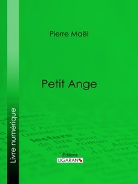 Pierre Maël et  Ligaran - Petit Ange.