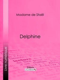  Madame de Staël et  Ligaran - Delphine.