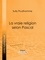 Sully Prudhomme et  Ligaran - La vraie religion selon Pascal - Recherche de l'ordonnance purement logique de ses Pensées relatives à la religion, suivie d'une analyse du "Discours sur les passions de l'amour".