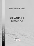 Honoré de Balzac et  Ligaran - La Grande Bretèche.