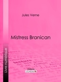 Jules Verne et Léon Benett - Mistress Branican.