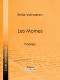  Emile Verhaeren et  Ligaran - Les Moines - Poésies.