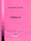 Théophile Gautier et  Ligaran - Militona.