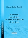 Charles-Émilien Thuriet et  Ligaran - Traditions populaires de la Haute-Saône et du Jura.