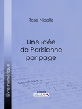 Rose Nicolle et  Ligaran - Une idée de Parisienne par page - Un guide beauté empreint d'humour.