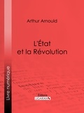 Arthur Arnould et  Ligaran - L'État et la Révolution.