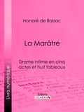  HONORÉ DE BALZAC - La Marâtre - Drame intime en cinq actes et huit tableaux.