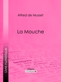  Alfred de Musset et  Philippe Gille - La Mouche.