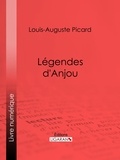 Louis-Auguste Picard - Légendes d'Anjou.