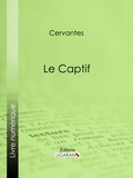  Cervantes et Auguste Dorchain - Le Captif.