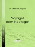  M. l'Abbé Chapiat et  Ligaran - Voyages dans les Vosges.